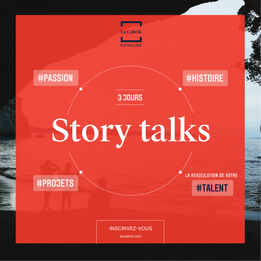 La Cabrik Masterclass - Story Talks - Talent - Formation - Devenir - Histoire de vie