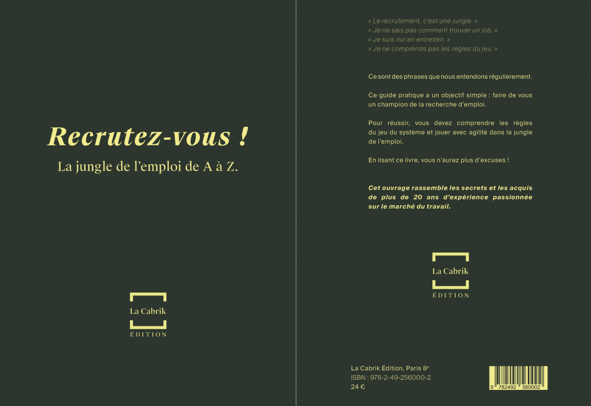 Emploi - Travail - Recrutement - Chômage - Carrière - Marché du travail - La Cabrik Edition - Déterminisme - Entretien de recrutement - Recrutez-vous ! La jungle de l'emploi de A à Z.